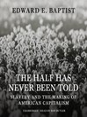 Cover image for The Half Has Never Been Told